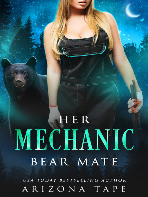 Title details for Her Mechanic Bear Mate by Arizona Tape - Available